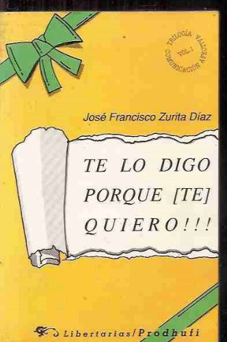 Te lo digo porque te quiero
