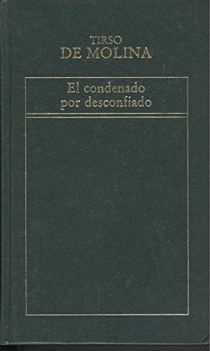 El Condenado por Desconfiado