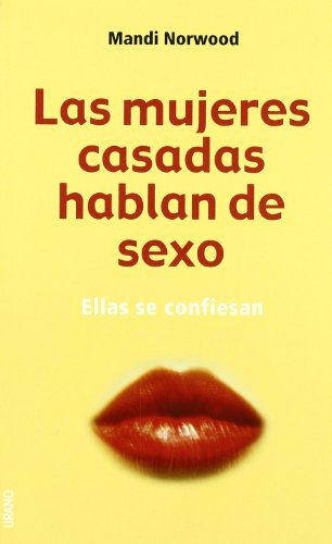 Las mujeres casadas hablan de sexo (Crecimiento personal)