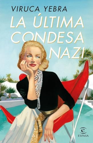 La última condesa nazi (ESPASA NARRATIVA)