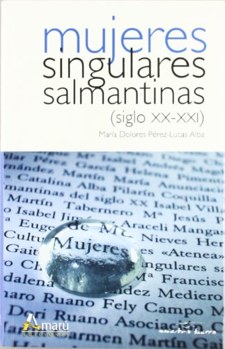 Mujeres singulares salmantinas (siglo XX-xxi)