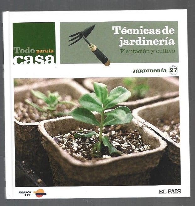 TECNICAS DE JARDINERIA. PLANTACION Y CULTIVO