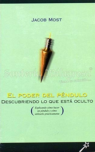 Poder del Pendulo, El - Descubriendo Lo Que Esta