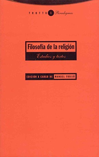 Filosofía De La Religión - 4ª Edición: Estudios y textos (Paradigmas)
