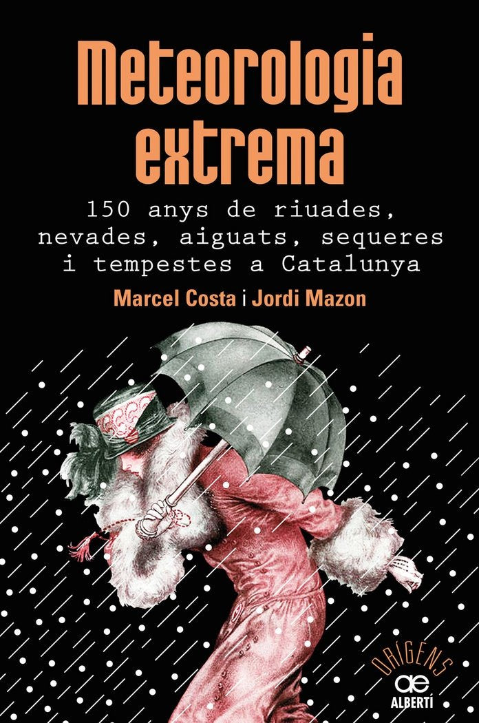 Meteorología extrema: 26 (Orígens)