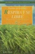 Respira y se libre