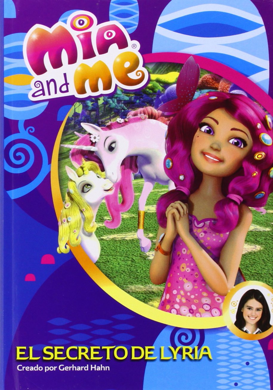 El secreto de Lyria (Mia and Me. Novela)