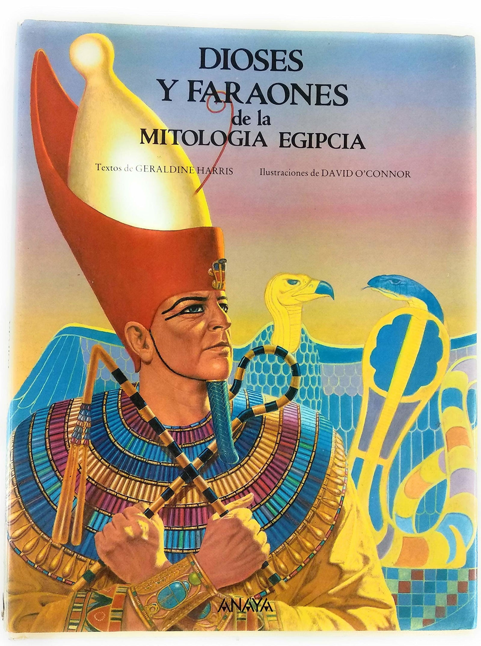 Dioses y faraones de la mitologia egipcia