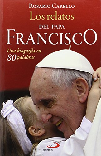 Los relatos del Papa Francisco: Una biografía en 80 palabras: 59 (Caminos)