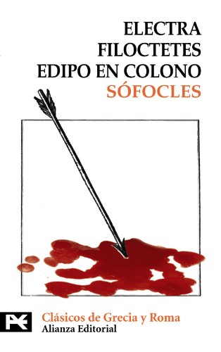 Electra. Filoctetes. Edipo en Colono (El Libro De Bolsillo - Bibliotecas Temáticas - Biblioteca De Clásicos De Grecia Y Roma)