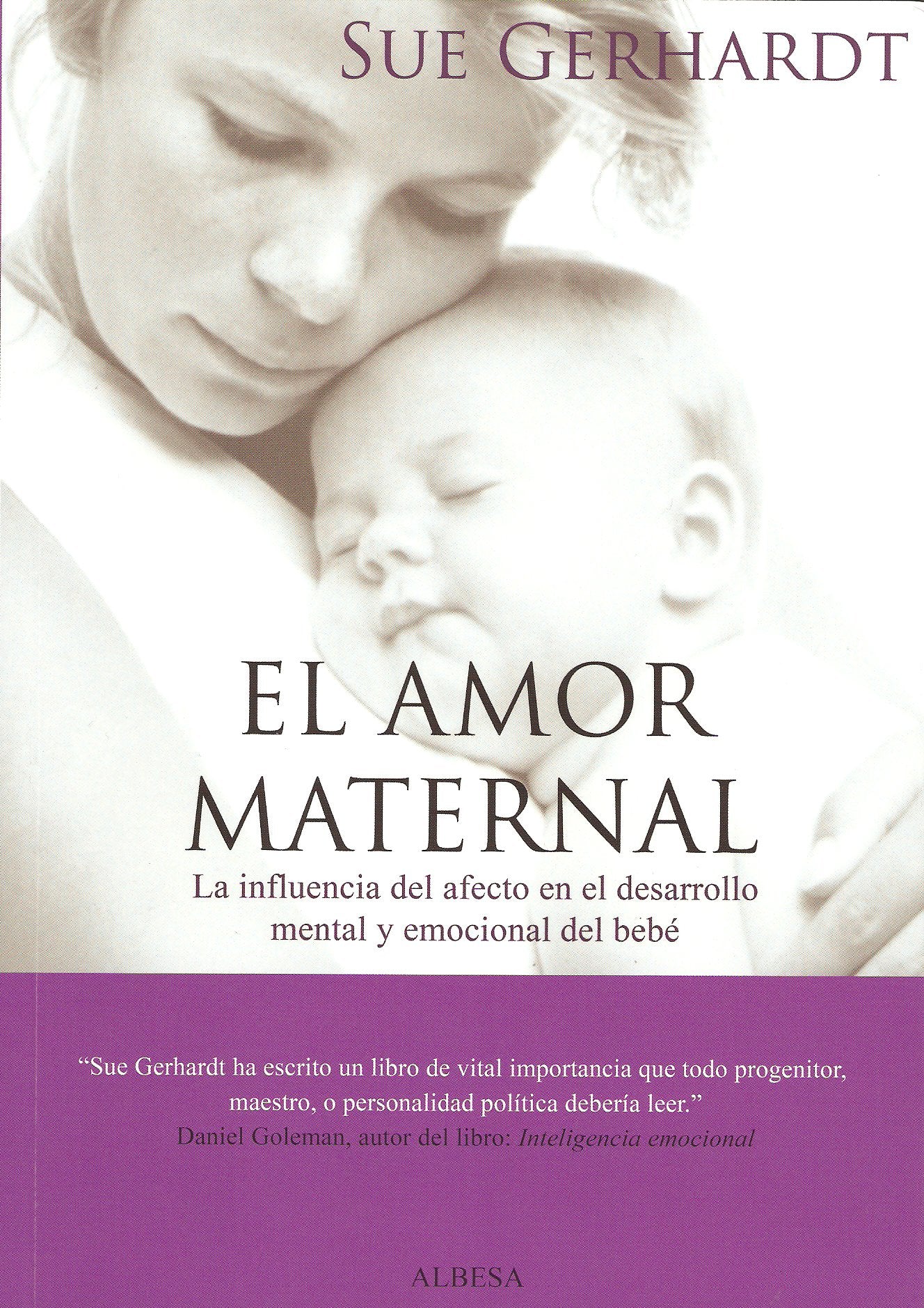 El amor maternal: La influencia del afecto en el desarrollo mental y emocional del bebé (Eidon)