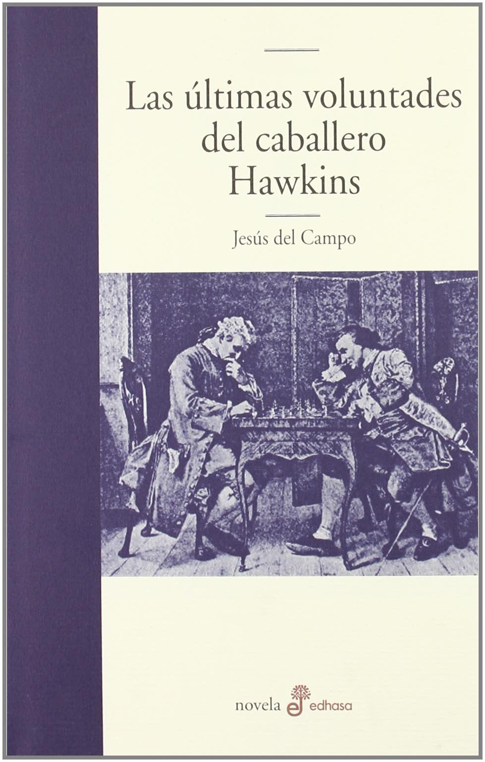 Las £ltimas voluntades del caballero Hawkins (Edhasa Literaria)
