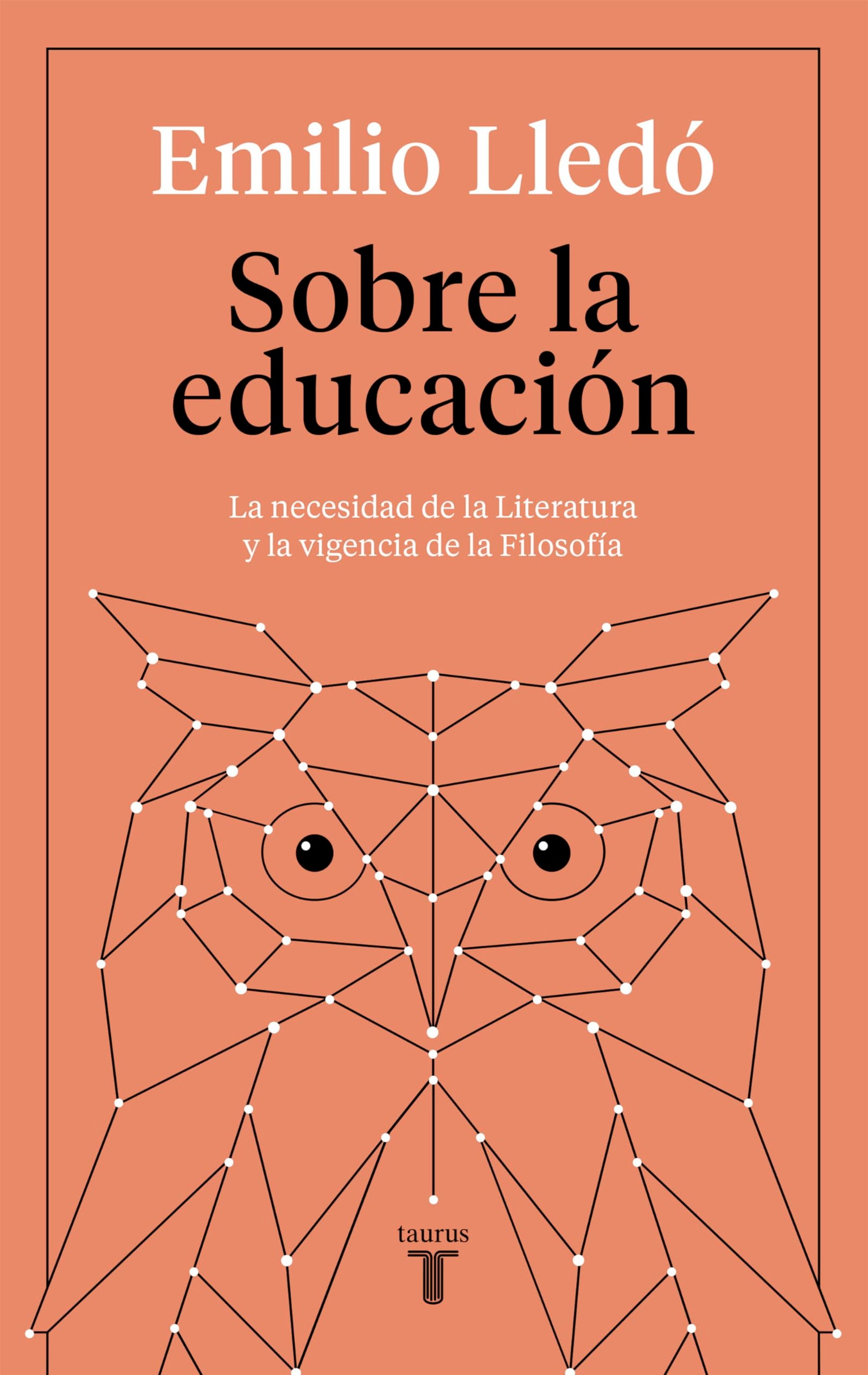 Sobre la educación: La necesidad de la literatura y la vigencia de la filosofía (Pensamiento)