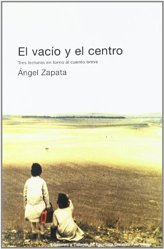 El Vacio Y El Centro: TRES LECTURAS E (Escritura creativa)