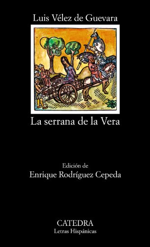 La serrana de la Vera: 166 (Letras Hispánicas)