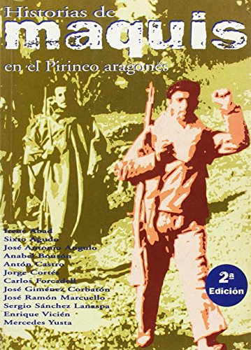 Historias De Maquis En El Pirineo Aragones