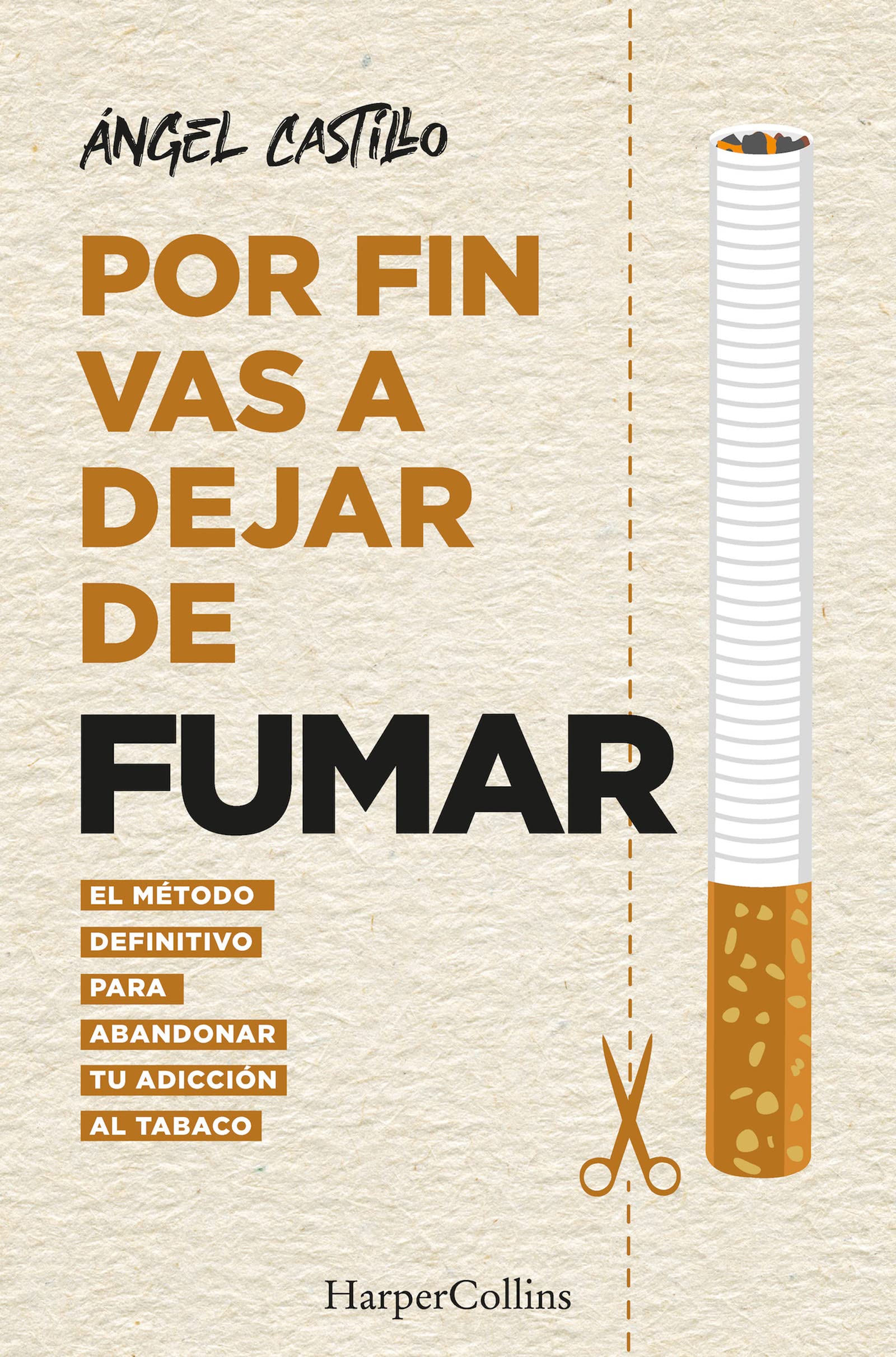 Por fin vas a dejar de fumar. El método definitivo para abandonar tu adicción al tabaco: El método definitivo para abandonar tu adicción al tabaco ... Method to Quit Smoking) (HARPERCOLLINS NF)