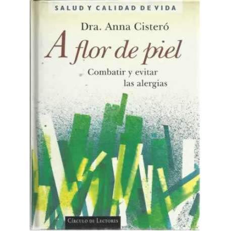 A FLOR DE PIEL. Combatir y evitar las alergias