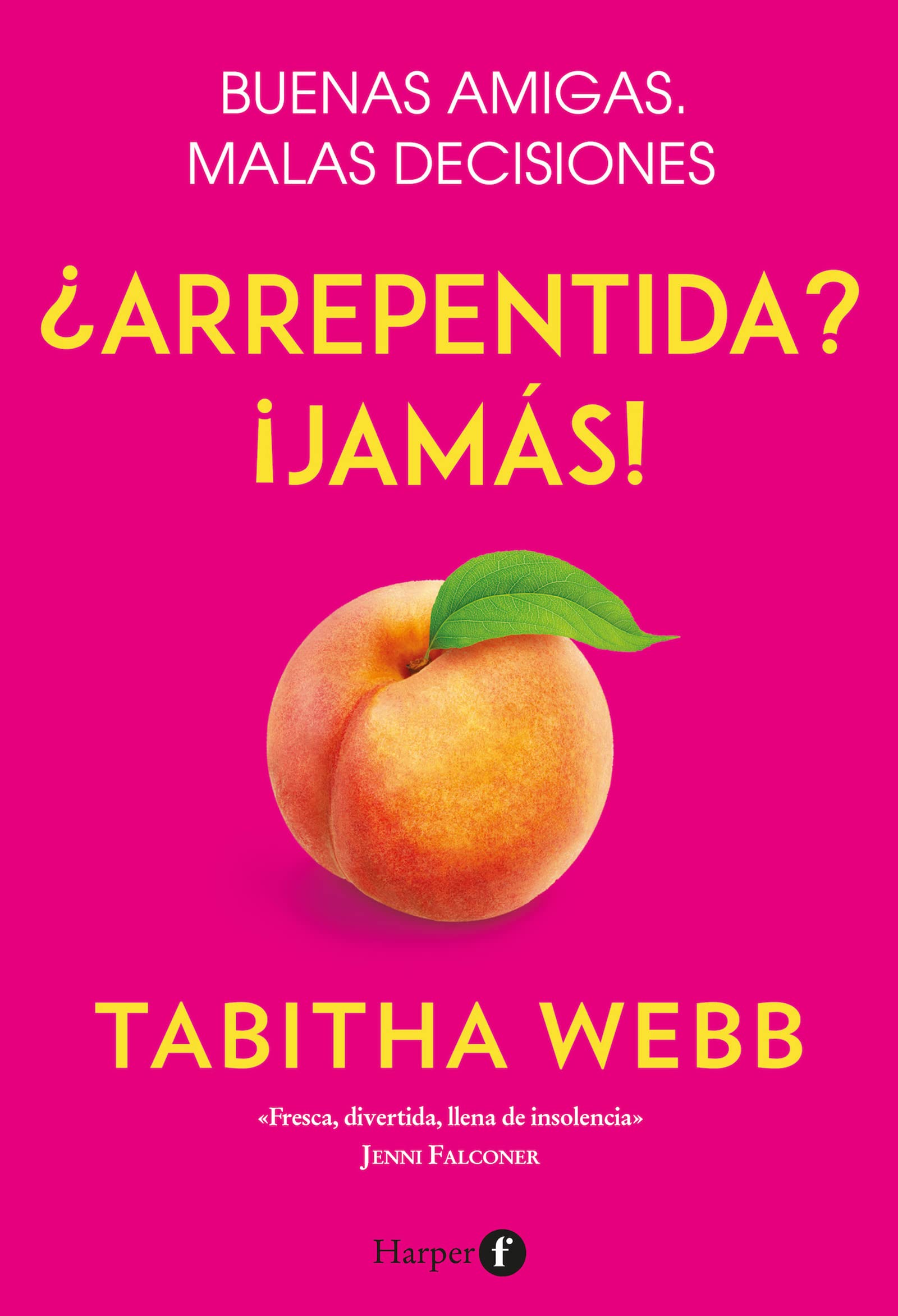¿Arrepentida? ¡Jamás! (HARPER F)