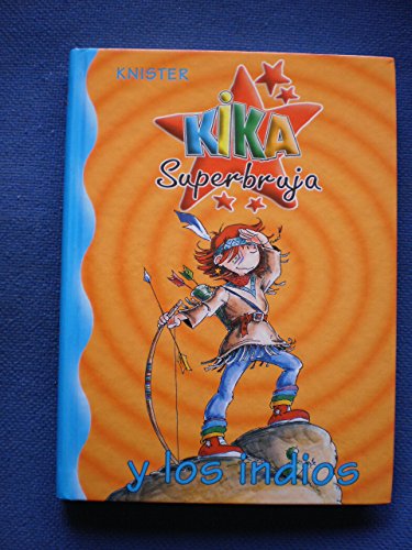 KIKA SUPERBRUJA Y LOS INDIOS