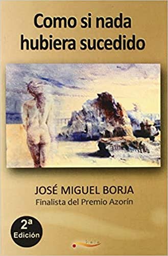 Como Si Nada Hubiera Sucedido (Narrativa)