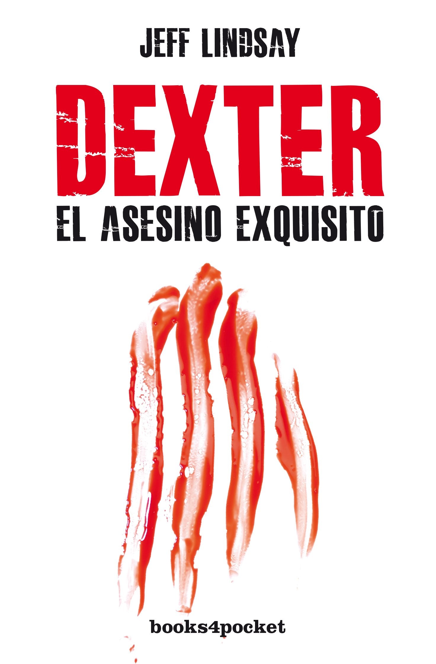 Dexter, el asesino exquisito (Books4pocket narrativa)