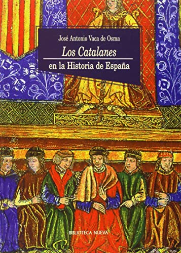 Los catalanes en la historia de España (Historia Biblioteca Nueva)