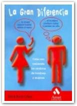 La gran diferencia: Cómo son realmente los cerebros de hombres y mujeres (SIN COLECCION)