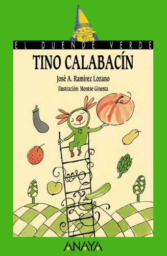 Tino Calabacín (Literatura Infantil (6-11 Años) - El Duende Verde)