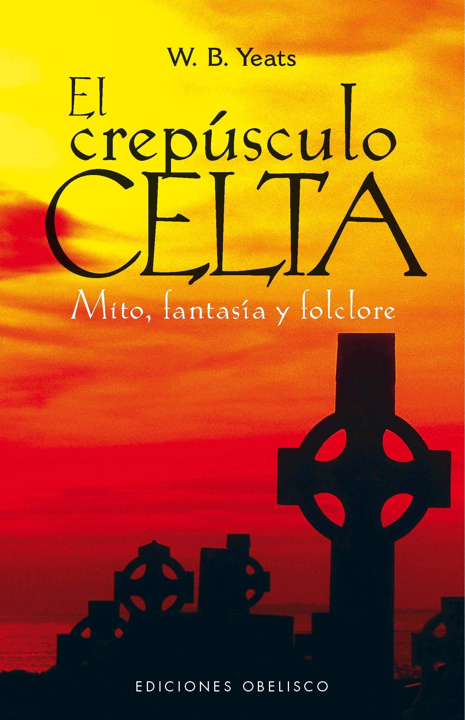 El crepúsculo celta: Mito, Fantasia y Folclore (NARRATIVA)
