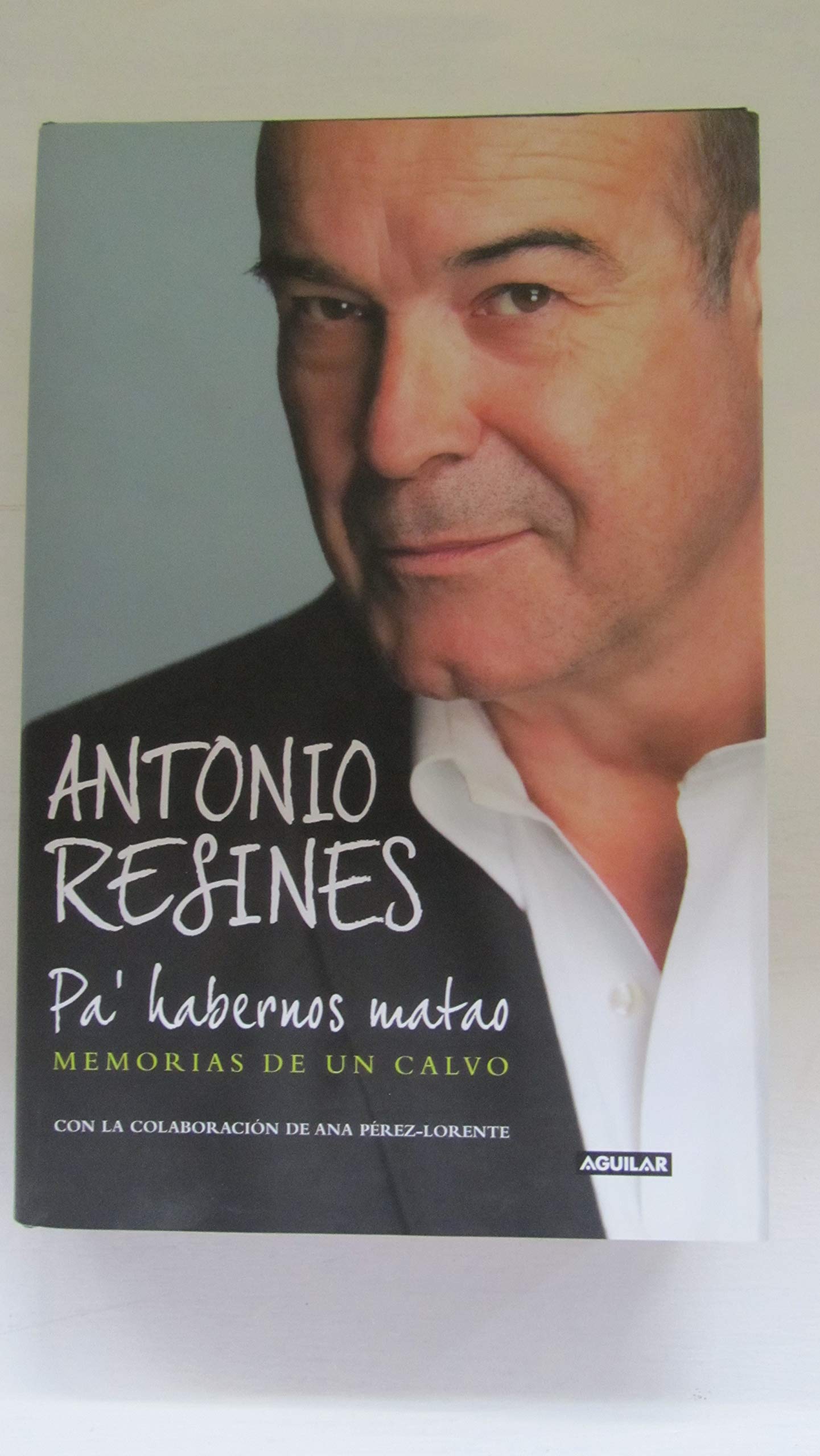 Pa' habernos matao: Memorias de un calvo (Punto de mira)
