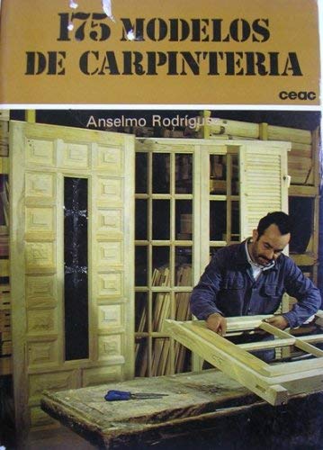 Ciento setenta y cinco modelos de carpinteria