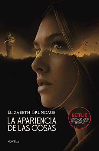 La apariencia de las cosas. El aclamado bestseller en el que se basa la película de Netflix