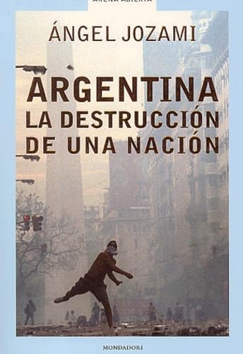 Argentina, la destruccion de una nacion (Arena Abierta)