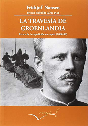La travesía de Groenlandia: Relato de la expedición en esquís (1888-89): 27 (Leer y Viajar)