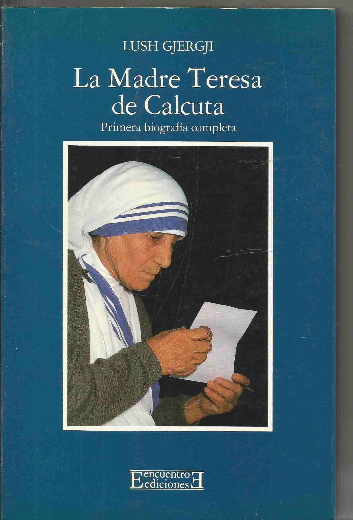 La Madre Teresa de Calcuta: Primera biografía completa (Ensayo)