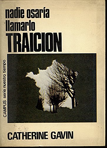 Nadie osaría llamarlo traición
