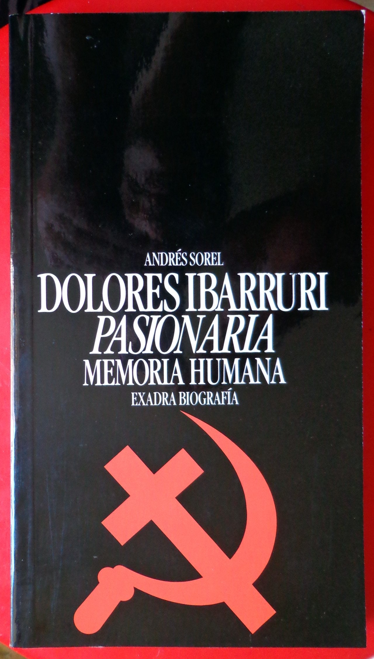 Dolores ibarruri pasionaria : memorias humanas