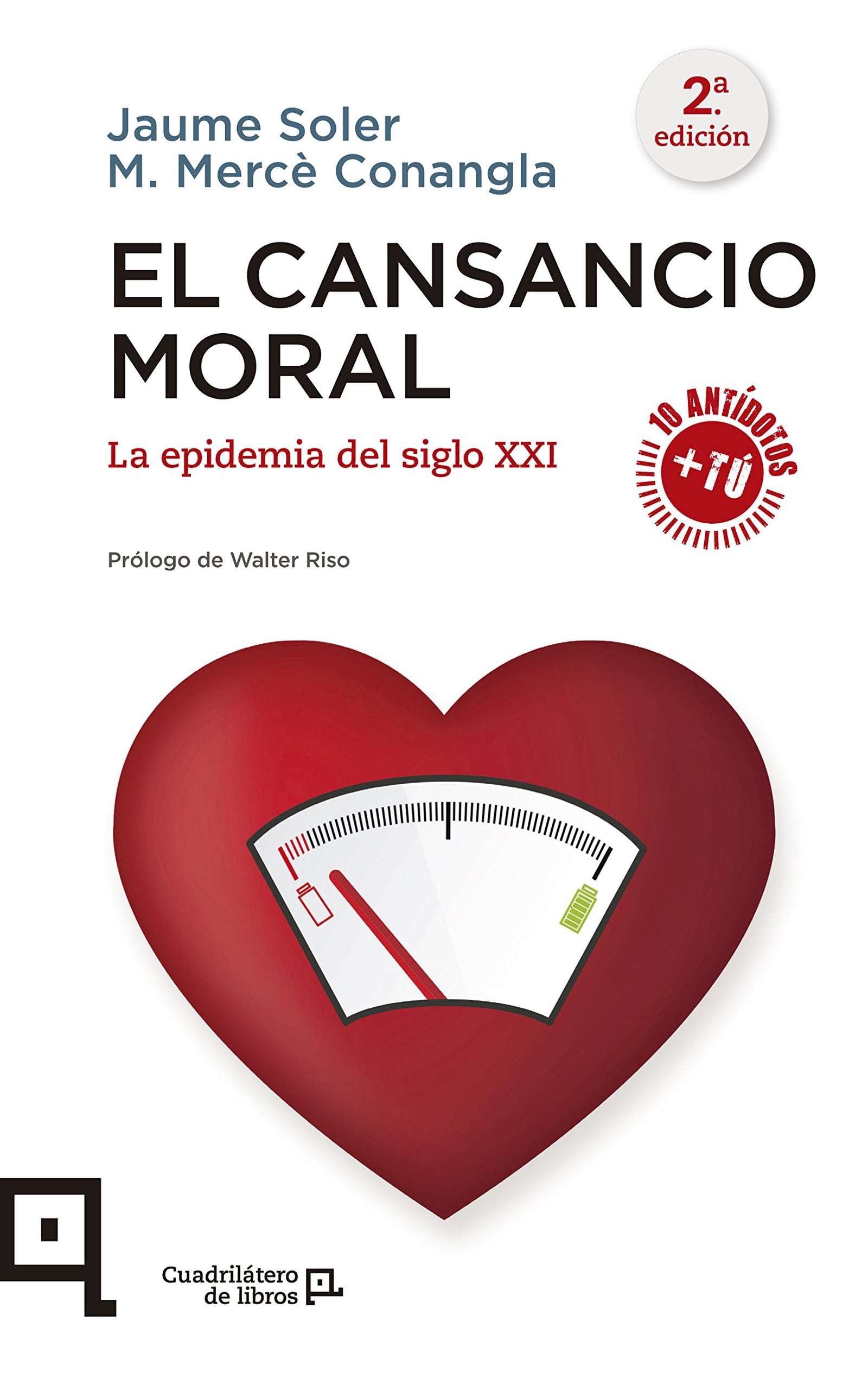 El cansancio moral: La epidemia del siglo XXI: 22 (Cuadrilátero de libros - Práctico)