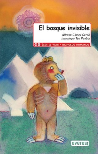 El bosque invisible (Leer es vivir / Dichosos humanos)