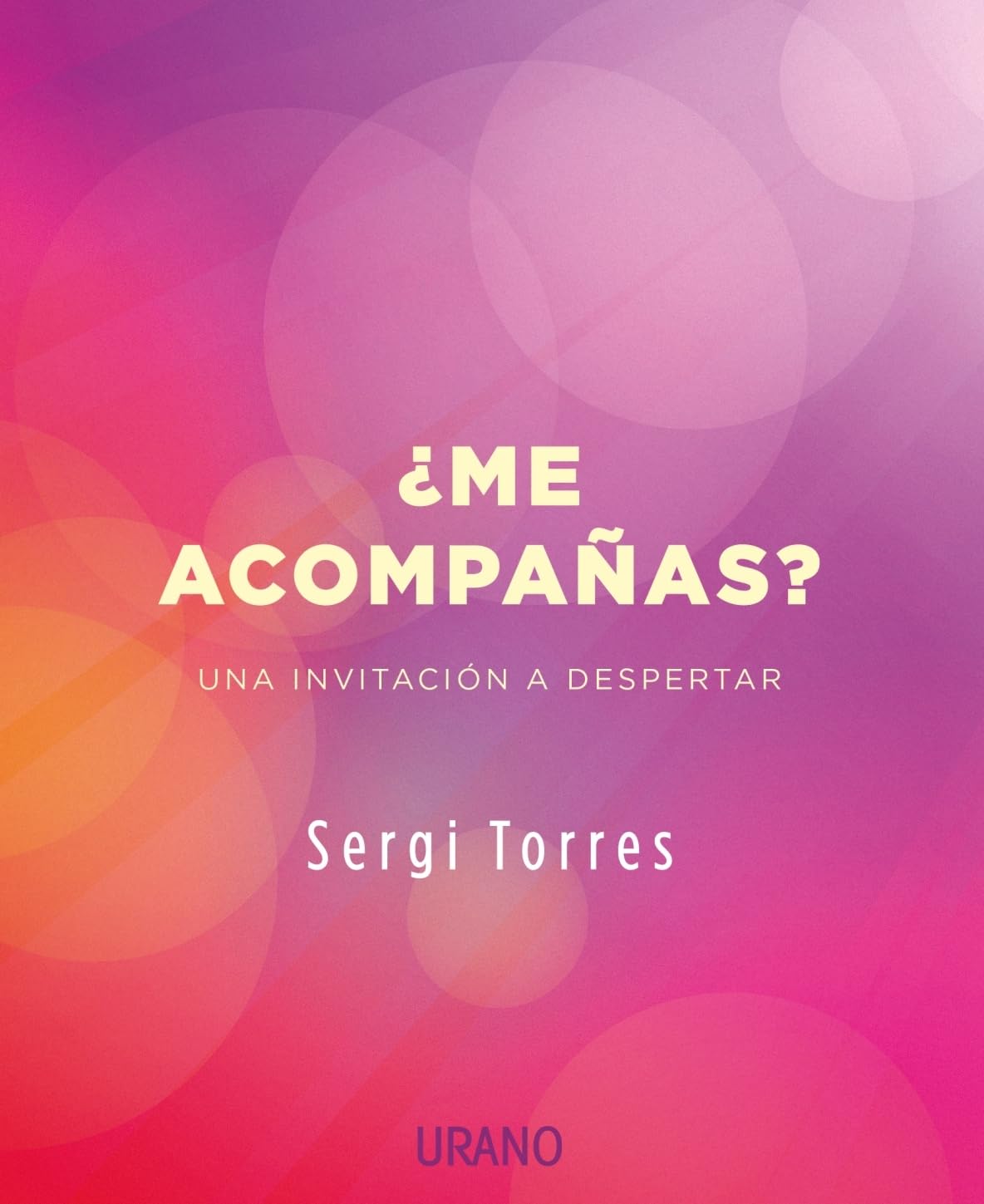 ¿ME ACOMPAÑAS?: Una invitación a despertar (Crecimiento personal)