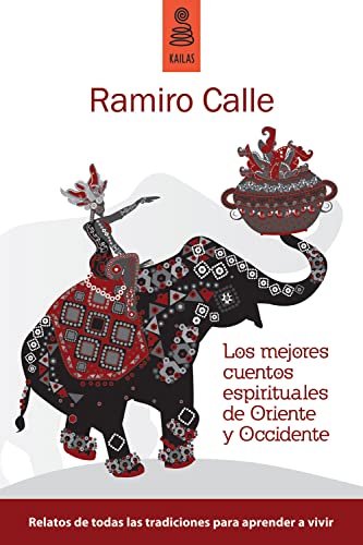 Los mejores cuentos espirituales de Oriente y Occidente (Ficción)