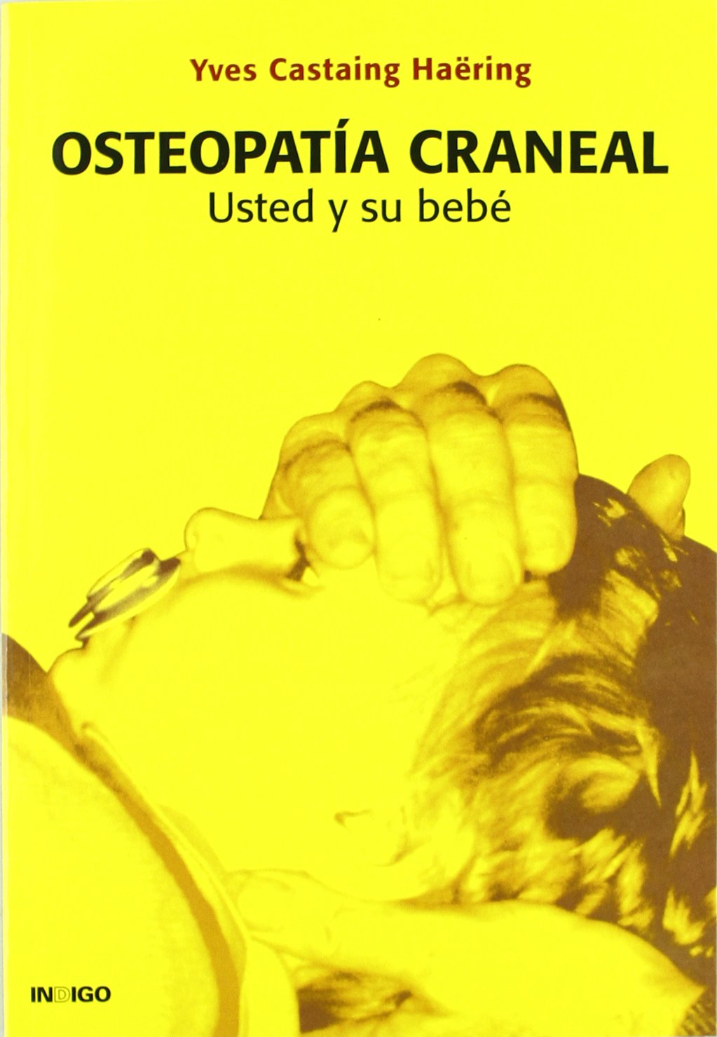 Osteopatia craneal - usted y su bebe (SIN COLECCION)