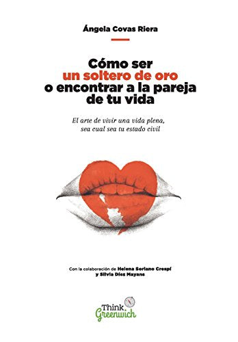 Como ser un soltero de oro o encontrar a la pareja de tu vida