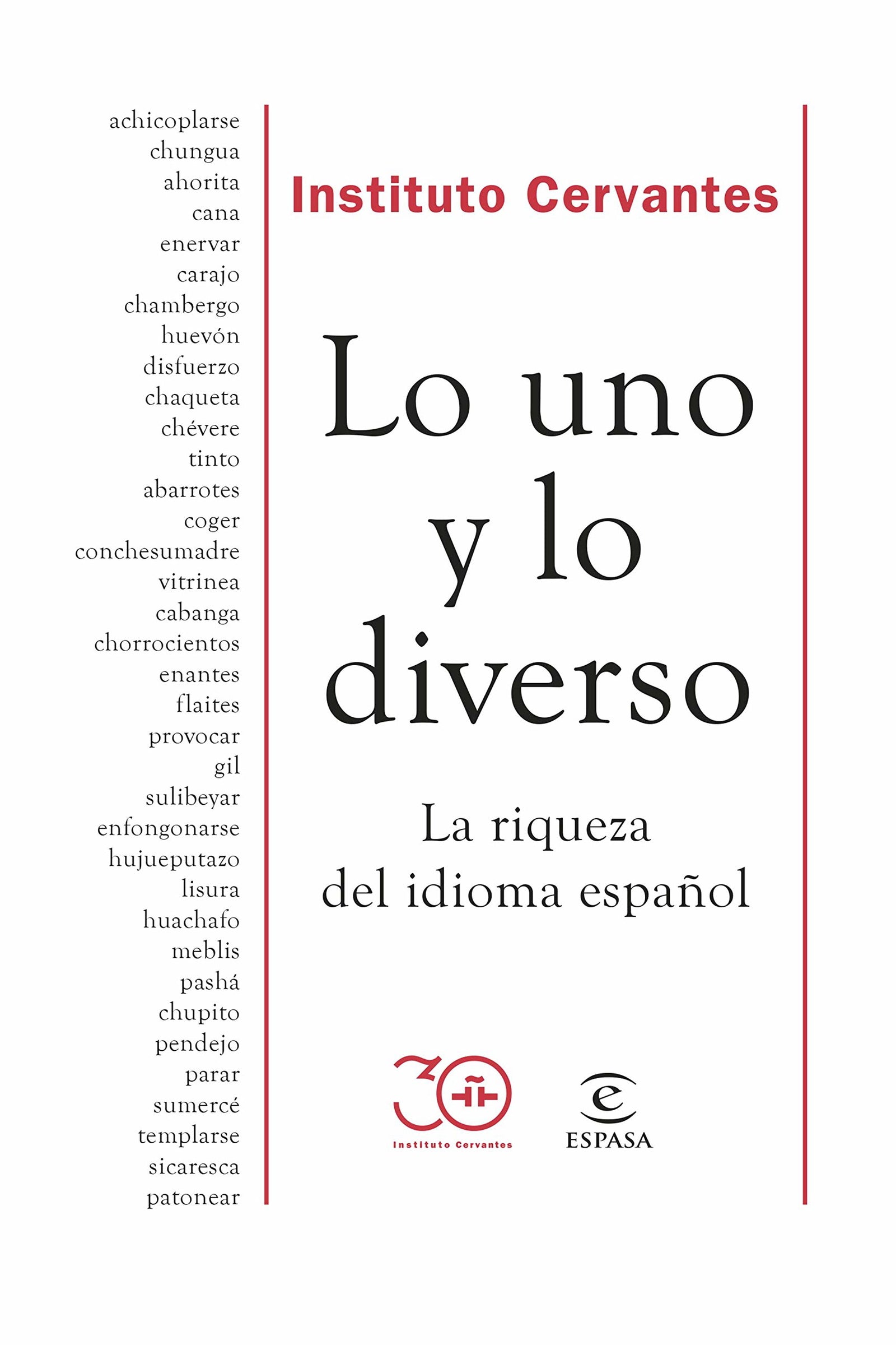Lo uno y lo diverso: La riqueza del idioma español (Instituto Cervantes)