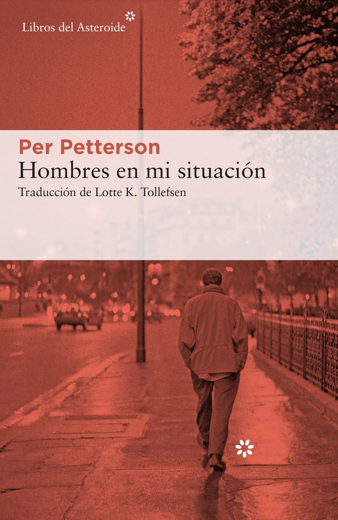 Hombres en mi situación: 242 (Libros del Asteroide)
