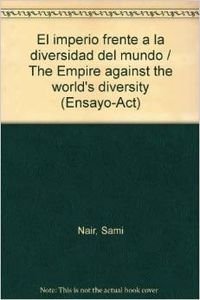 El imperio frente a la adversidad del mundo (Ensayo-act)