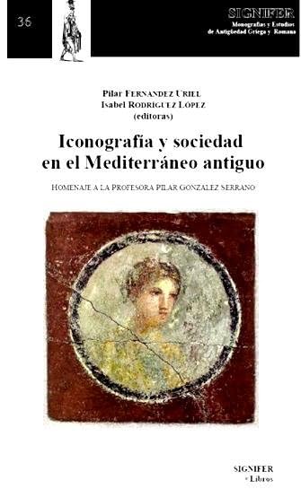 ICONOGRAFIA Y SOCIEDAD EN EL MEDITERRANEO ANTIGUO