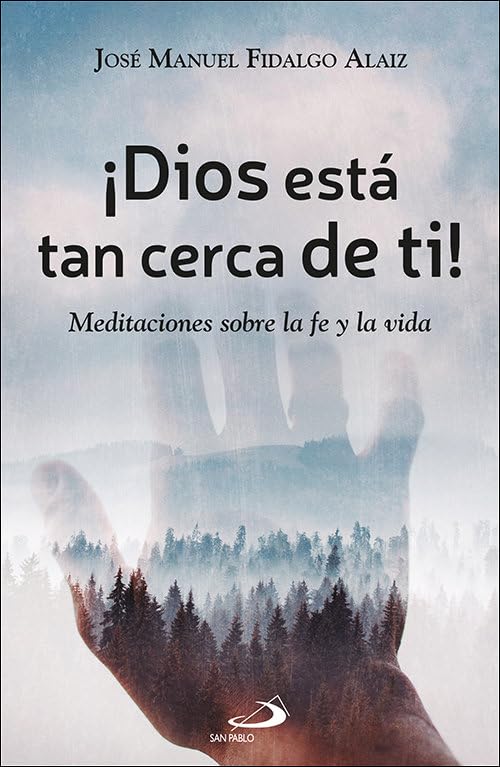 ¡Dios está tan cerca de ti!: Meditaciones sobre la fe y la vida: 149 (Caminos)