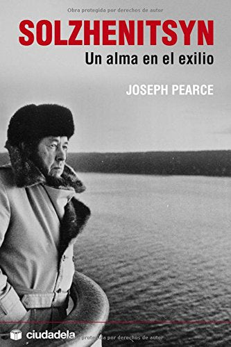 Solzhenitsyn: Un alma en el exilio (Ensayo)